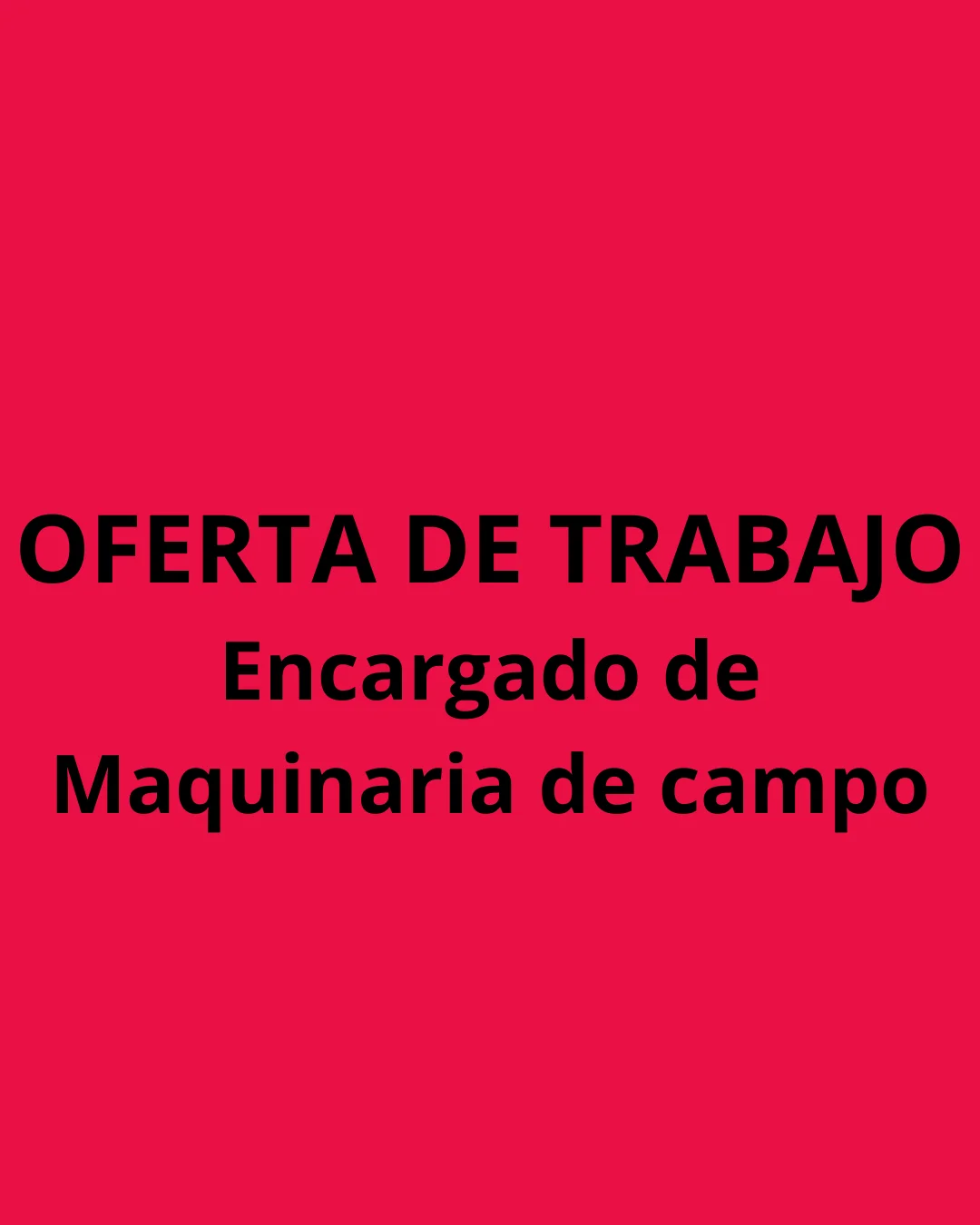 OFERTA DE TRABAJO Encargado de Maquinaria de campo